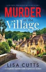 Murder in the Village: A completely unputdownable English cozy mystery