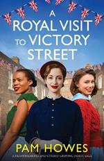 A Royal Visit to Victory Street: A heartbreaking and utterly gripping family saga