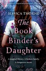 The Bookbinder's Daughter: An absolutely magical and gripping page-turner