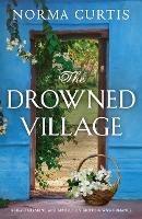 The Drowned Village: A heartbreaking and absolutely gripping WW2 romance