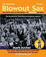 Blowout Sax: You don't have to read music...so anyone can learn