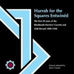 Hurrah for the Squares Entwined: The first 50 years of the Blackheath Harriers' Gazette and Club Record 1898-1948