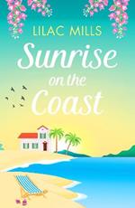 Sunrise on the Coast: The perfect feel-good holiday romance