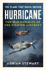 Hurricane: The Plane That Saved Britain