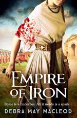 Empire of Iron: An ancient Roman adventure of intrigue and violence