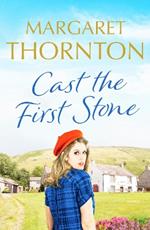 Cast the First Stone: A captivating Yorkshire saga of friendship and family secrets