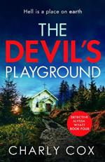 The Devil's Playground: An addictive crime thriller and mystery novel packed with twists