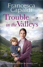 Trouble in the Valleys: A compelling wartime saga that will warm your heart