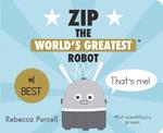 Zip, the World's Greatest Robot