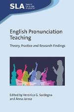 English Pronunciation Teaching: Theory, Practice and Research Findings