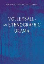 Volleyball - An Ethnographic Drama