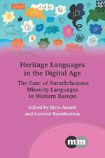 Heritage Languages in the Digital Age: The Case of Autochthonous Minority Languages in Western Europe