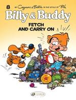Billy & Buddy Vol 8: Fetch & Carry On