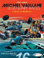 Michel Vaillant - Legendary Races Vol. 1: In the Hell of Indianapolis: In the Hell of Indianapolis