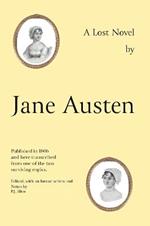 Jane Austen's Lost Novel: Its Importance for Understanding the Development of Her Art. Edited with an Introduction and Notes by P.J. Allen