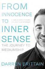 From Innocence to Inner Sense: The Journey to Mediumship