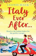 Italy Ever After: A sizzling romantic read