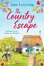 The Country Escape: An uplifting, funny, romantic read