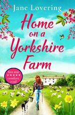 Home on Folly Farm: The perfect uplifting romantic comedy for fans of Our Yorkshire Farm