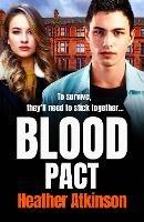 Blood Pact: The BRAND NEW totally gripping gritty gangland thriller from bestseller Heather Atkinson