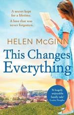 This Changes Everything: An uplifting story of love and family from Saturday Kitchen's Helen McGinn