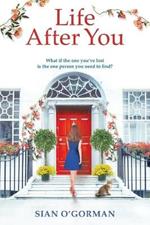 Life After You: A heart-warming Irish story of love, loss and family