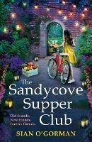 The Sandycove Supper Club: The BRAND NEW uplifting, warm, page-turning Irish read from Sian O'Gorman