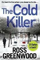 The Cold Killer: A BRAND NEW gripping crime thriller from Ross Greenwood for 2022