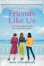 Friends Like Us: An emotional Irish page-turner about love and friendship