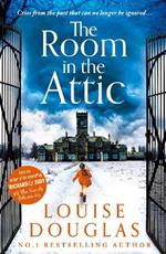 The Room in the Attic: The brand new novel from top 10 bestseller Louise Douglas for 2022