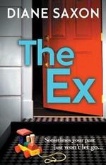 The Ex: A gripping psychological crime thriller