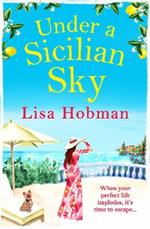 Under An Italian Sky: Escape to beautiful Italy with bestseller Lisa Hobman