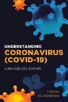 Understanding Coronavirus (COVID-19): A Revised 2021 Edition