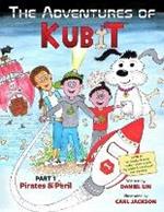 The Adventures of Kubit: Part 1: Pirates & Peril