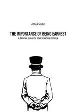 The Importance of Being Earnest: A Trivia Comedy for Serious People