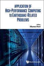 Application Of High-performance Computing To Earthquake-related Problems