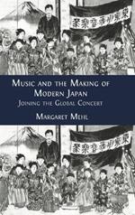 Music and the Making of Modern Japan: Joining the Global Concert