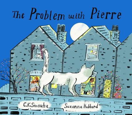 The Problem With Pierre - CK Smouha,Suzanna Hubbard - ebook