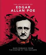 The Little Book of Edgar Allan Poe: Wit and Wisdom from the Master of the Macabre