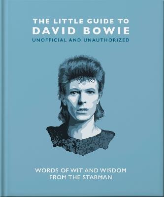 The Little Guide to David Bowie: Words of wit and wisdom from the Starman - Orange Hippo! - cover