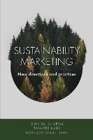 Sustainability Marketing: New directions and practices