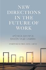 New Directions in the Future of Work