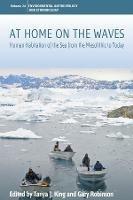 At Home on the Waves: Human Habitation of the Sea from the Mesolithic to Today