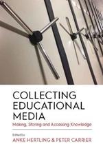 Collecting Educational Media: Making, Storing and Accessing Knowledge