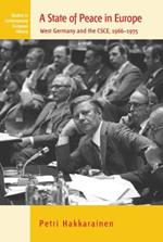 A State of Peace in Europe: West Germany and the CSCE, 1966-1975