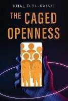 The Caged Openness