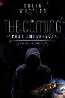 The Coming (Past Imperfect)