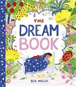 The Dream Book: A bedtime adventure about dream journalling for the very young!