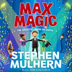 Max Magic: The Greatest Show on Earth (Max Magic 2)