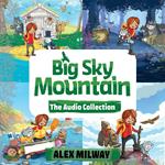 The Big Sky Mountain Audio Collection